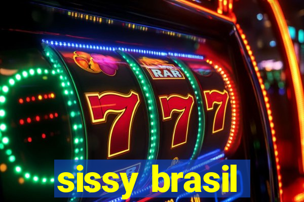 sissy brasil